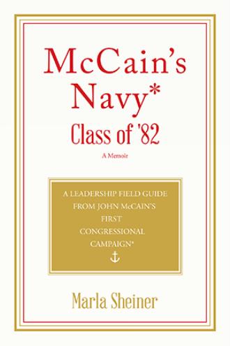 Cover of "McCain's Navy* Class of '82"